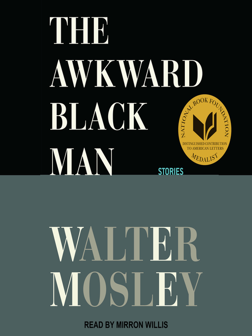 Title details for The Awkward Black Man by Walter Mosley - Wait list